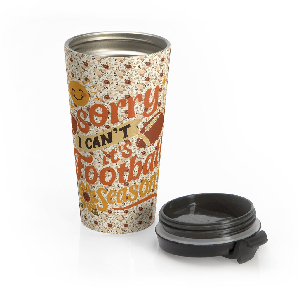 Funny Floral "Sorry I Can't it's Football Season" Football Stainless Steel Travel Mug, Fall Gift, Football Fan Tumbler