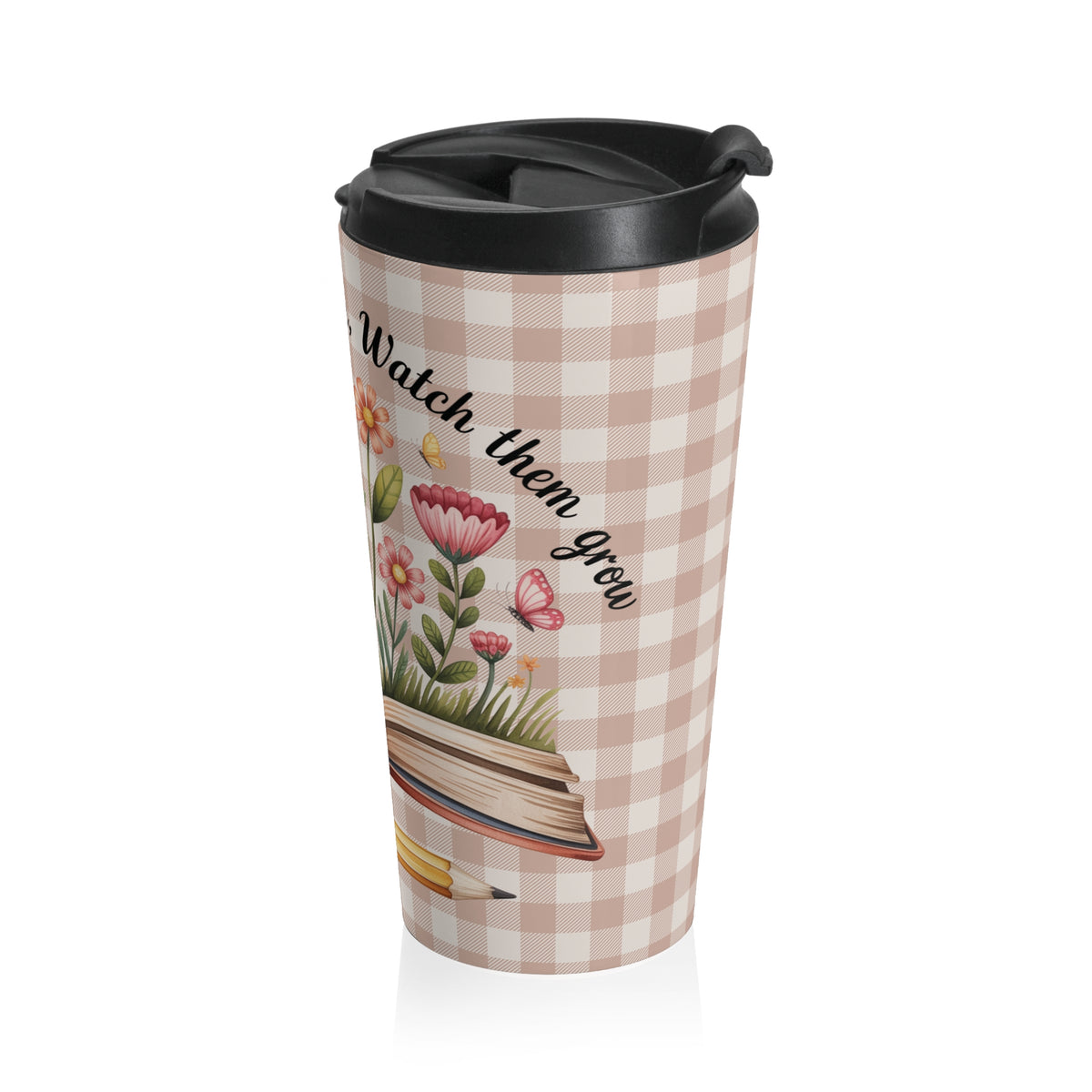 Teachers Floral Travel Mug - Stainless Steel, Love Them Teach Them Watch Them Grow | Gifts, Coffee Lovers, Teacher Appreciation, Back to