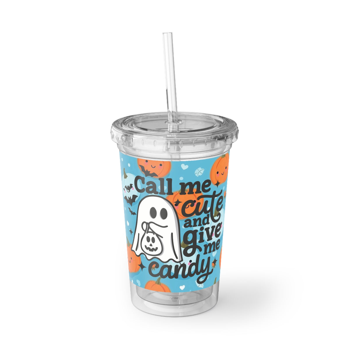 Cute Halloween "Call Me Cute and Give Me Candy" Acrylic Cup, Trick or Treat Mug, Spooky Seasonal Cup, Gift for Kids