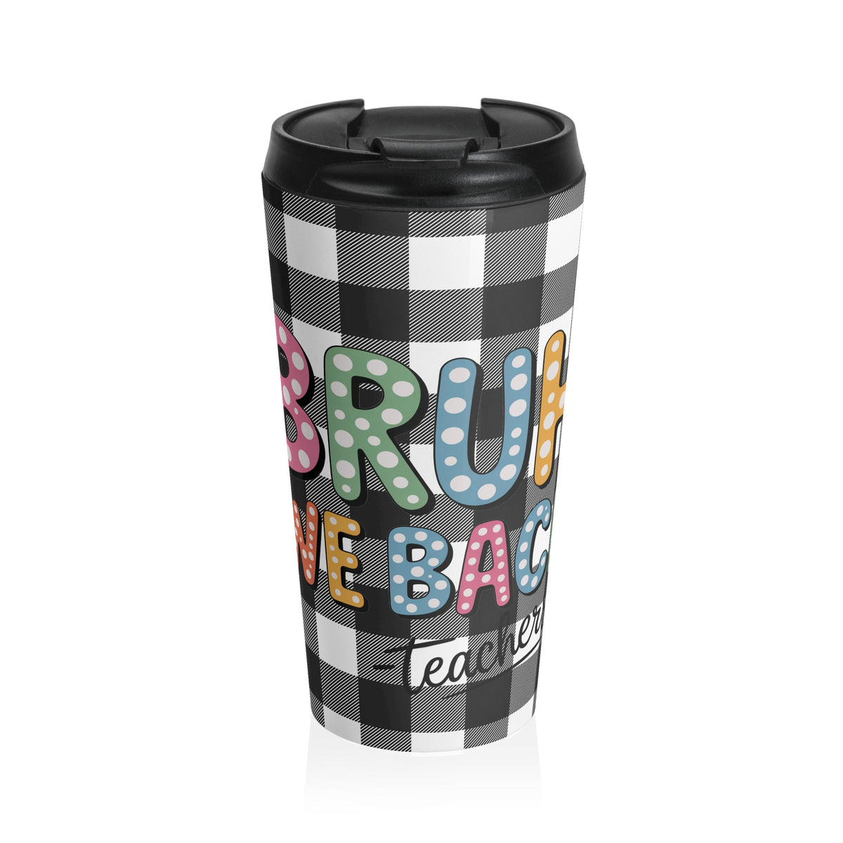 Funny Teacher Bruh Stainless Steel Travel Mug, Bruh We Back, Teachers, Gift for Teacher, Teacher Appreciation, Back to School Mug 16oz