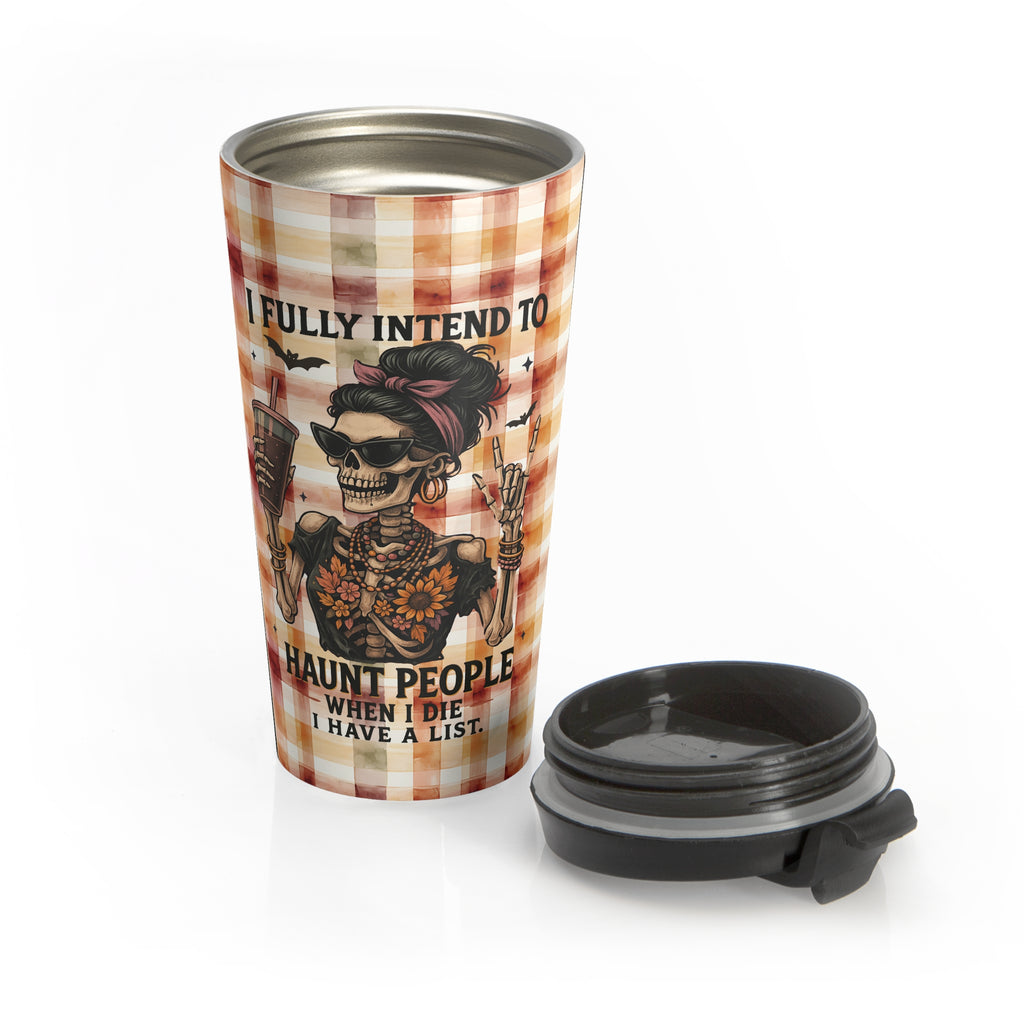 Funny Spooky Coffee Travel Mug, "I fully Intend to Haunt People When I die" Halloween Mug, Funny Stainless Steel Cup, Unique Barista Mug