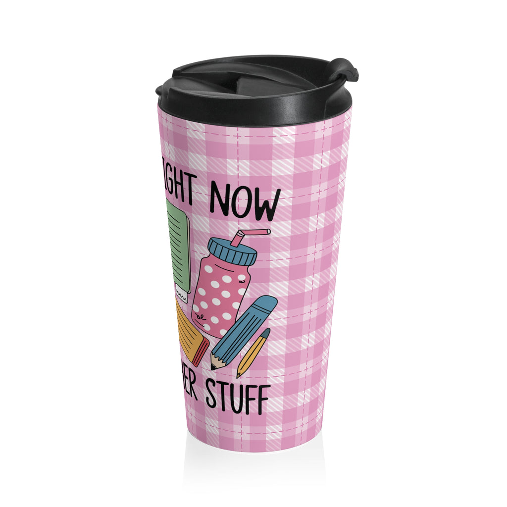 Funny Teacher "Can't Talk Right Now, Doing teacher Stuff"  Travel Mug, Teacher Gift, Stainless Steel Tumbler, Coworker